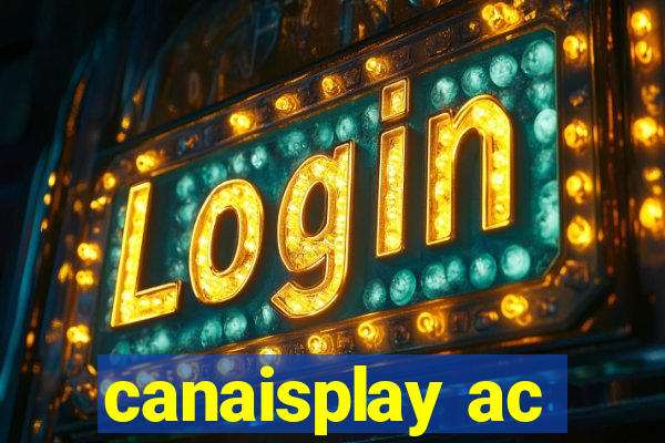 canaisplay ac